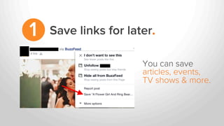 Save links for later.1
You can save
articles, events,
TV shows & more.
 