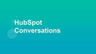 HubSpot
Conversations
 