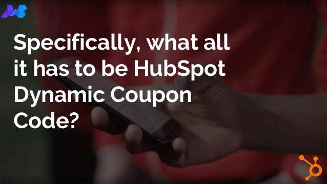 HubSpot Dynamic Coupon Code Generation
