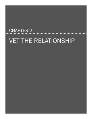 16

CHAPTER 2

VET THE RELATIONSHIP

 