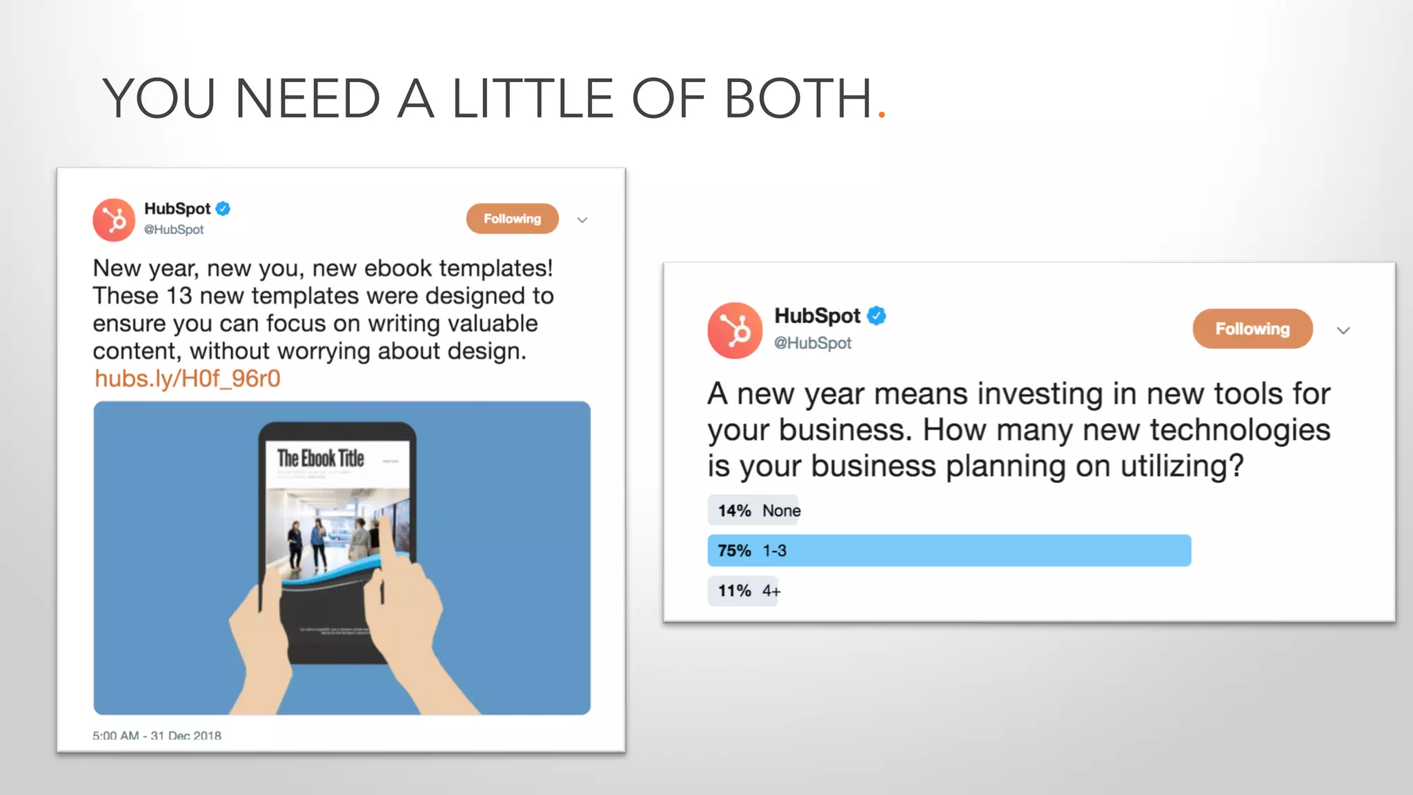 YOU NEED A LITTLE OF BOTH.
 