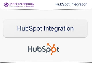 HubSpot Integration
HubSpot Integration
 