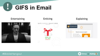 Enticing ExplainingEntertaining
GIFS in Email