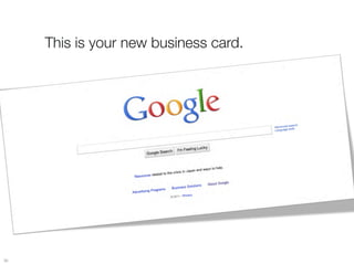 This is your new business card.




30
 