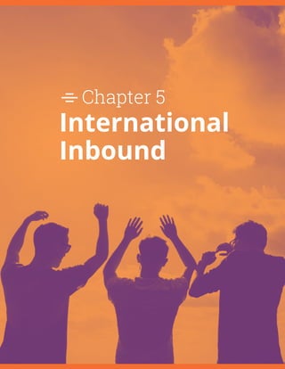Chapter 5
International
Inbound
 