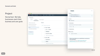 Scenario and tools
Project
Normal text. We help
businesses reach their
business and user goals
 