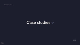 Learn more about
Case studies
 