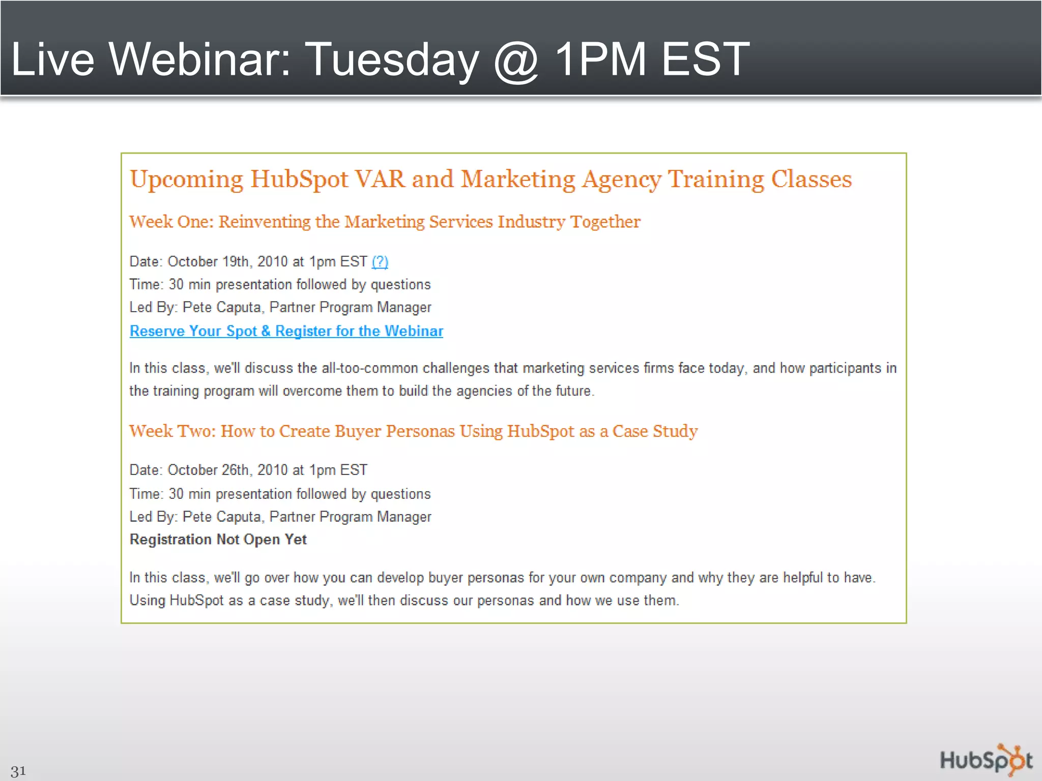Live Webinar: Tuesday @ 1PM EST31