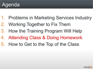 Agenda<br />Problems in Marketing Services Industry <br />Working Together to Fix Them<br />How the Training Program Will ...