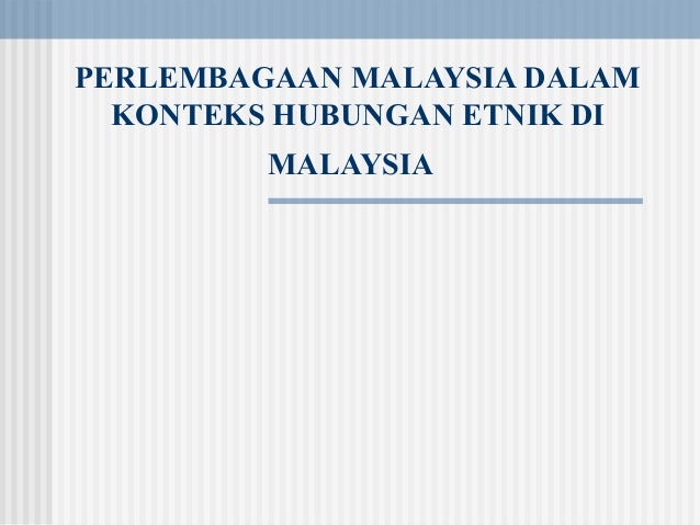 Hubungan Etnik Bab 6 Perlembagaan Malaysia