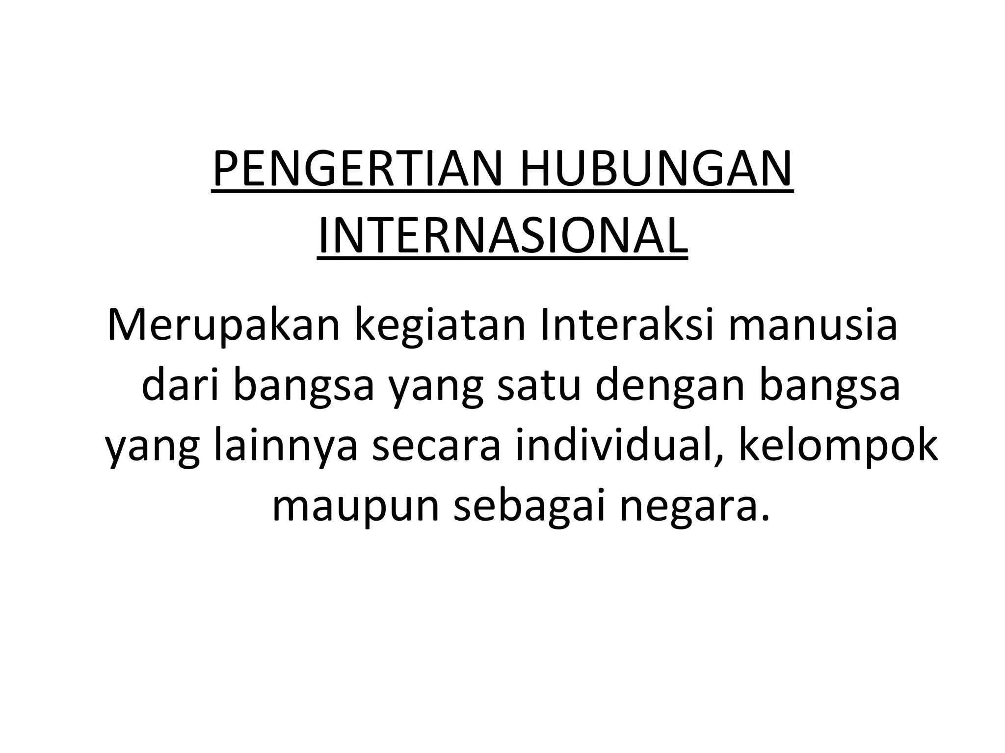 Jelaskan pengertian dari hubungan internasional