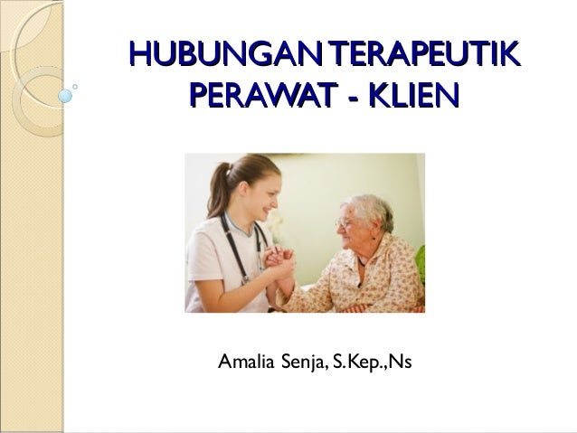 Hubungan Terapeutik Perawat Klien