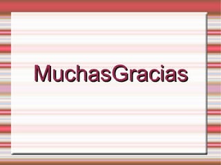 MuchasGracias
 