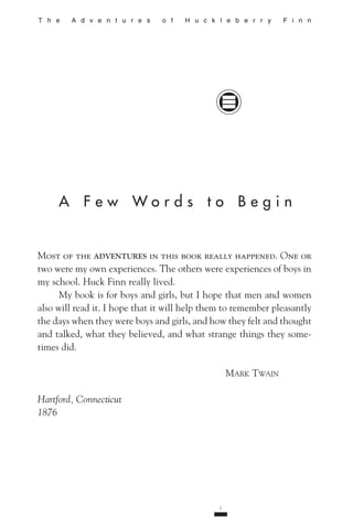 T h e   A d v e n t u r e s     o f   H u c k l e b e r r y     F i n n




                                              ...