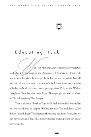 T h e   A d v e n t u r e s     o f   H u c k l e b e r r y    F i n n




                                             p
...