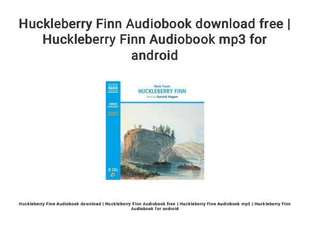 the adventures of huck finn audiobook the adventures of huck finn audiobook