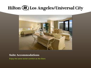 Suite Accommodations   Enjoy the same lavish comfort as the Stars 