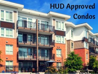 HUD Approved
Condos
BLOWNMORTGAGE.COM
 