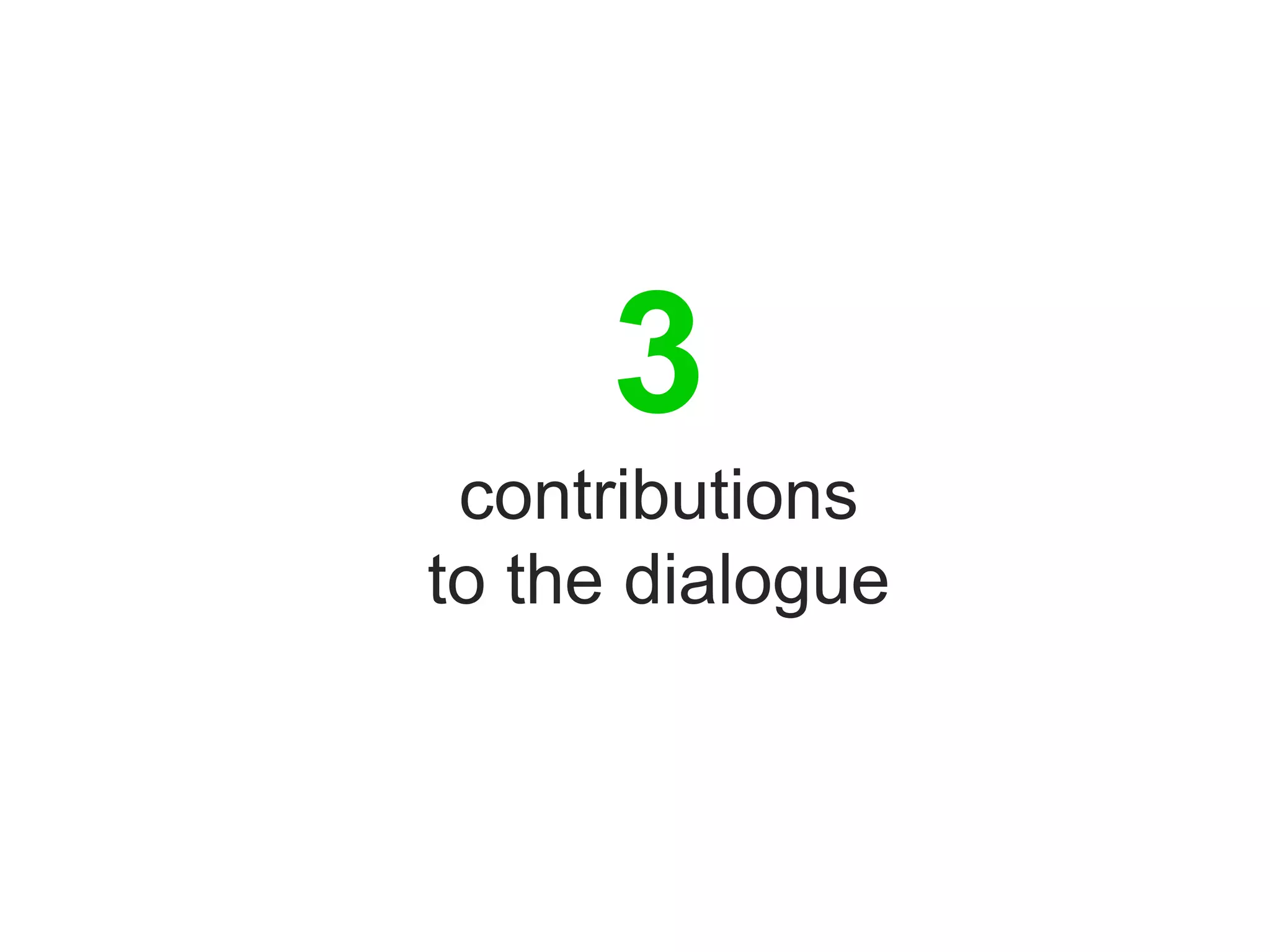 3
contributions
to the dialogue
 