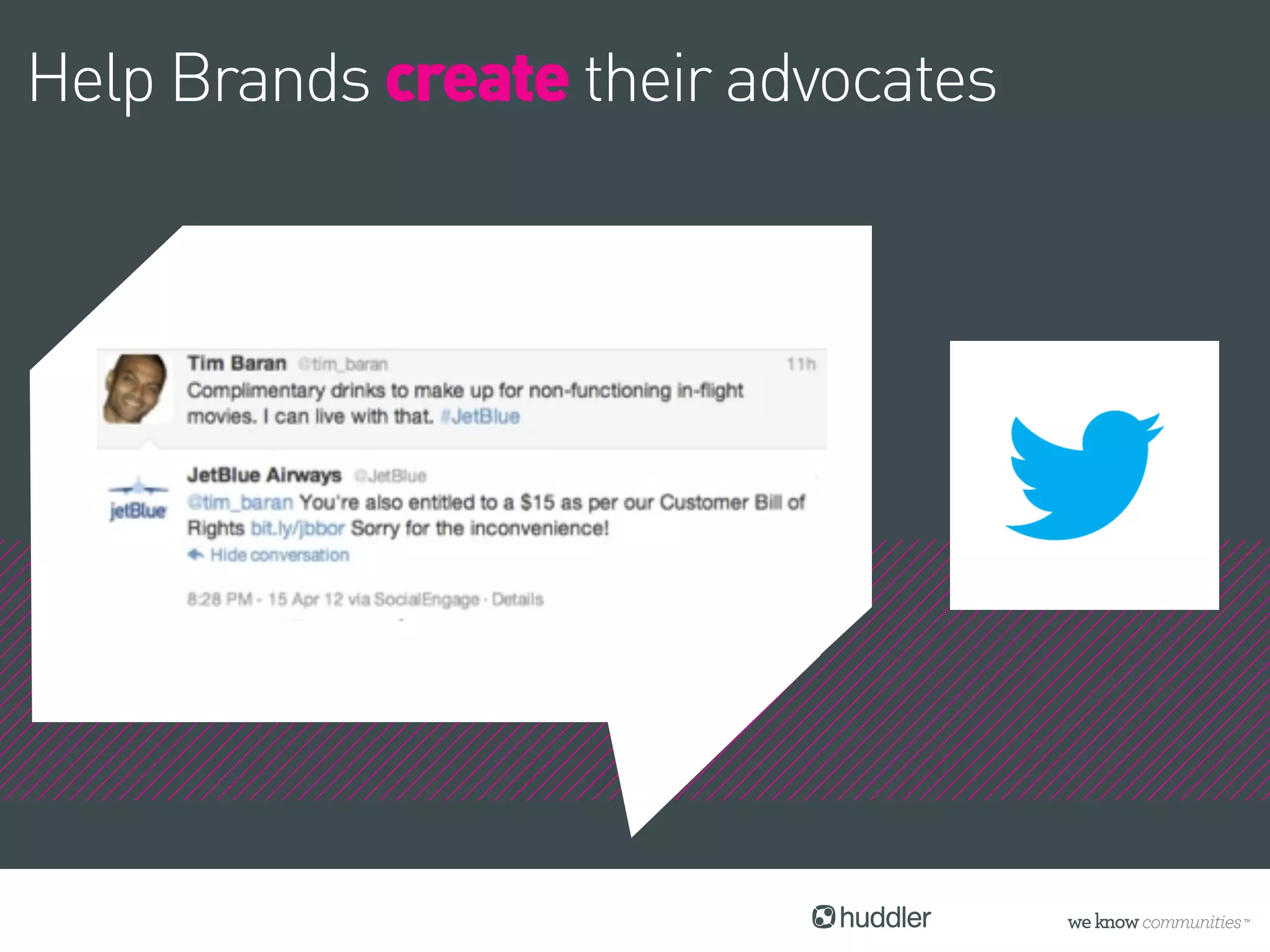Help Brands create their advocates
 