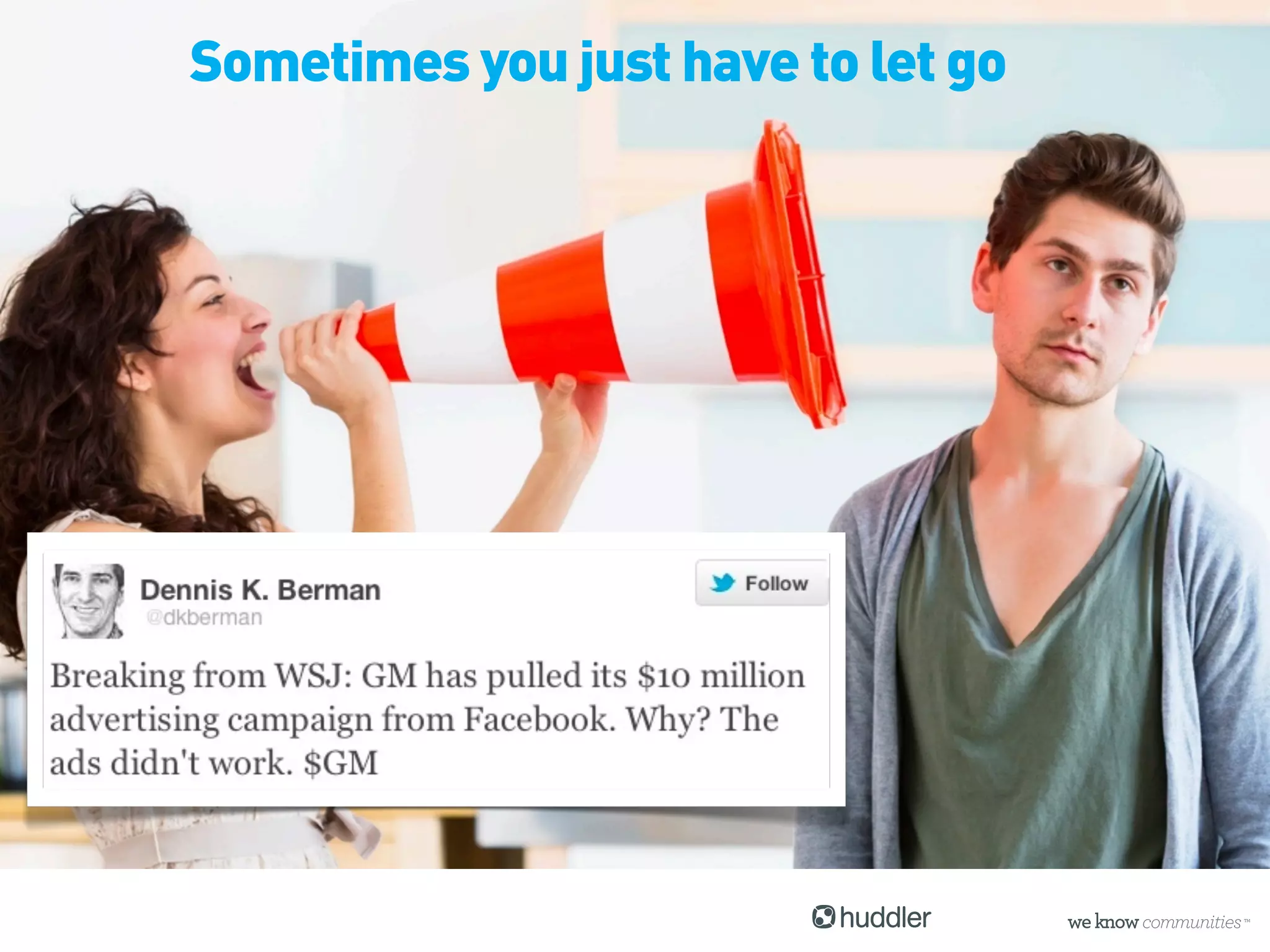 Sometimes you just have to let go
 