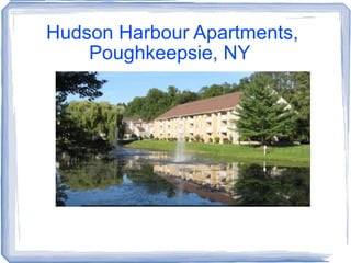 Hudson Harbour Apartments, Poughkeepsie, NY  