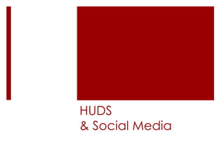 HUDS & Social Media 
