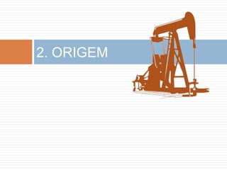2. ORIGEM
 