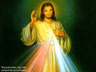 "Escucha bien, hijo mío, comprendo tu confusión. 