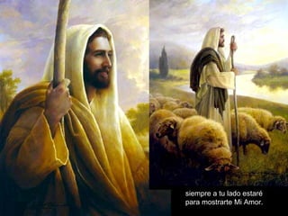 siempre a tu lado estaré para mostrarte Mi Amor. 