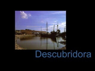 Descubridora