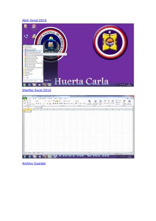 Abrir Excel 2010
Interfaz Excel 2010
Archivo Guardar
 