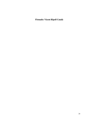 20 
Firmado: Vicent Ripoll Català 
