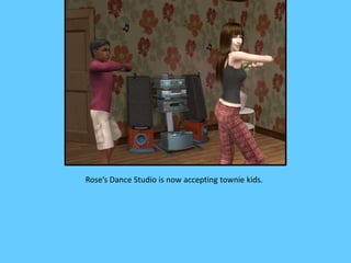 Rose’s Dance Studio is now accepting townie kids.
 