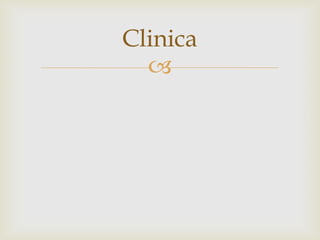 Clinica


 