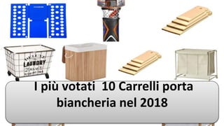 I più votati 10 Carrelli porta
biancheria nel 2018
 