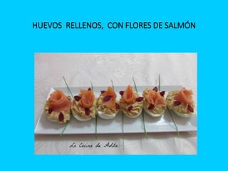 HUEVOS RELLENOS, CON FLORES DE SALMÓN
 