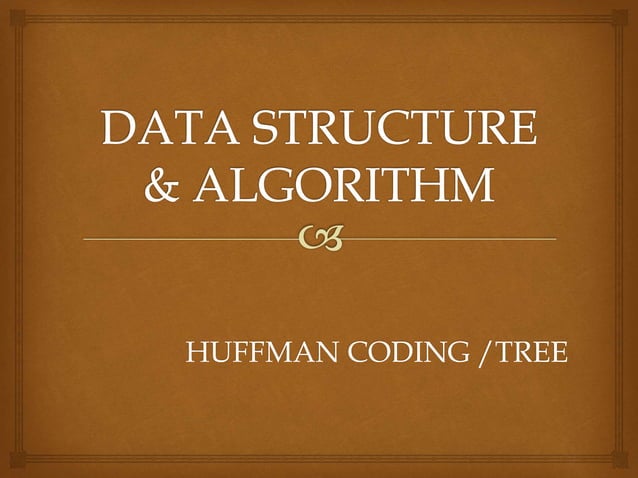Huffman Coding | PPTX | Programming Languages | Computing