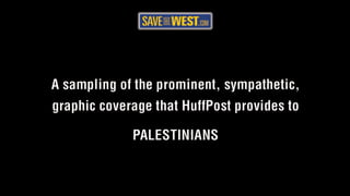"HuffPost's Sympathetic Treatment of Palestinians" by Jon Sutz