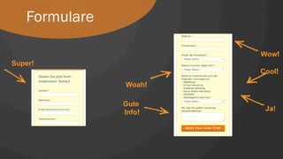 Formulare
Woah!
Wow!
Cool!
Gute
Info!
Ja!
Super!
 