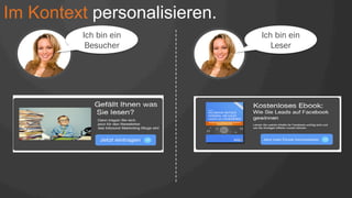 Im Kontext personalisieren.
Delight
Ich bin ein
Leser
Ich bin ein
Besucher
 