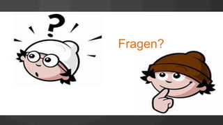 Fragen?
 
