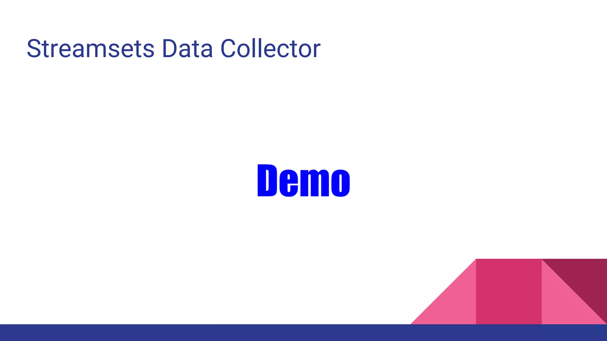 Streamsets Data Collector Demo 