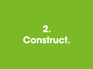 2.
Construct.
 