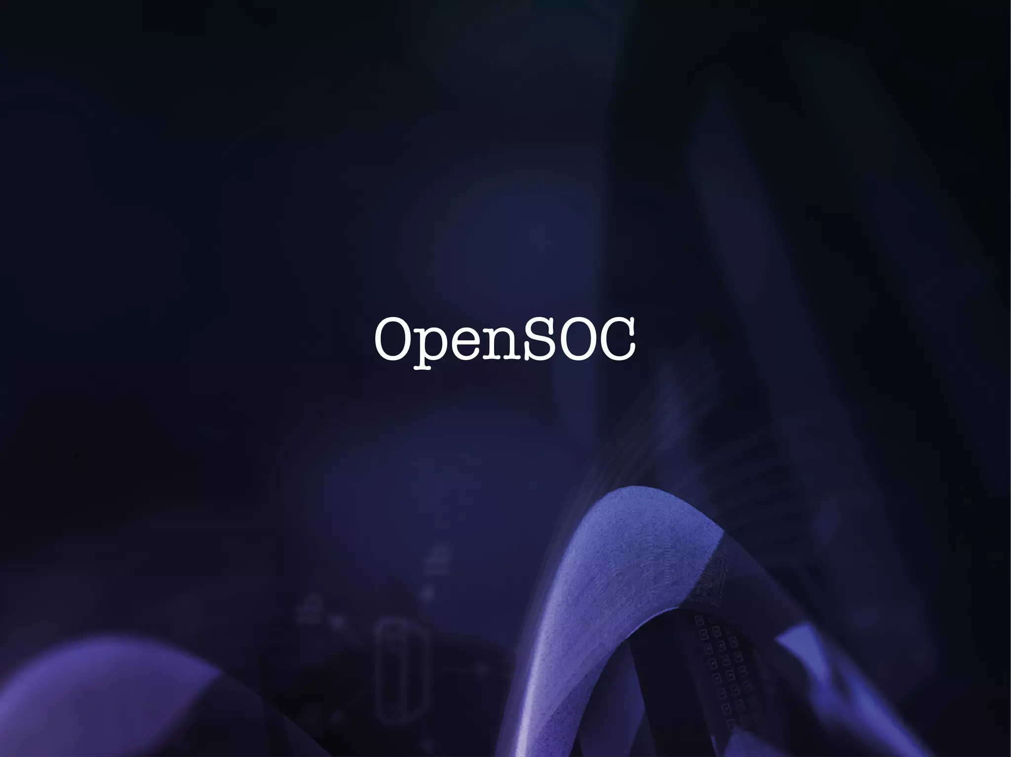 OpenSOC 
 