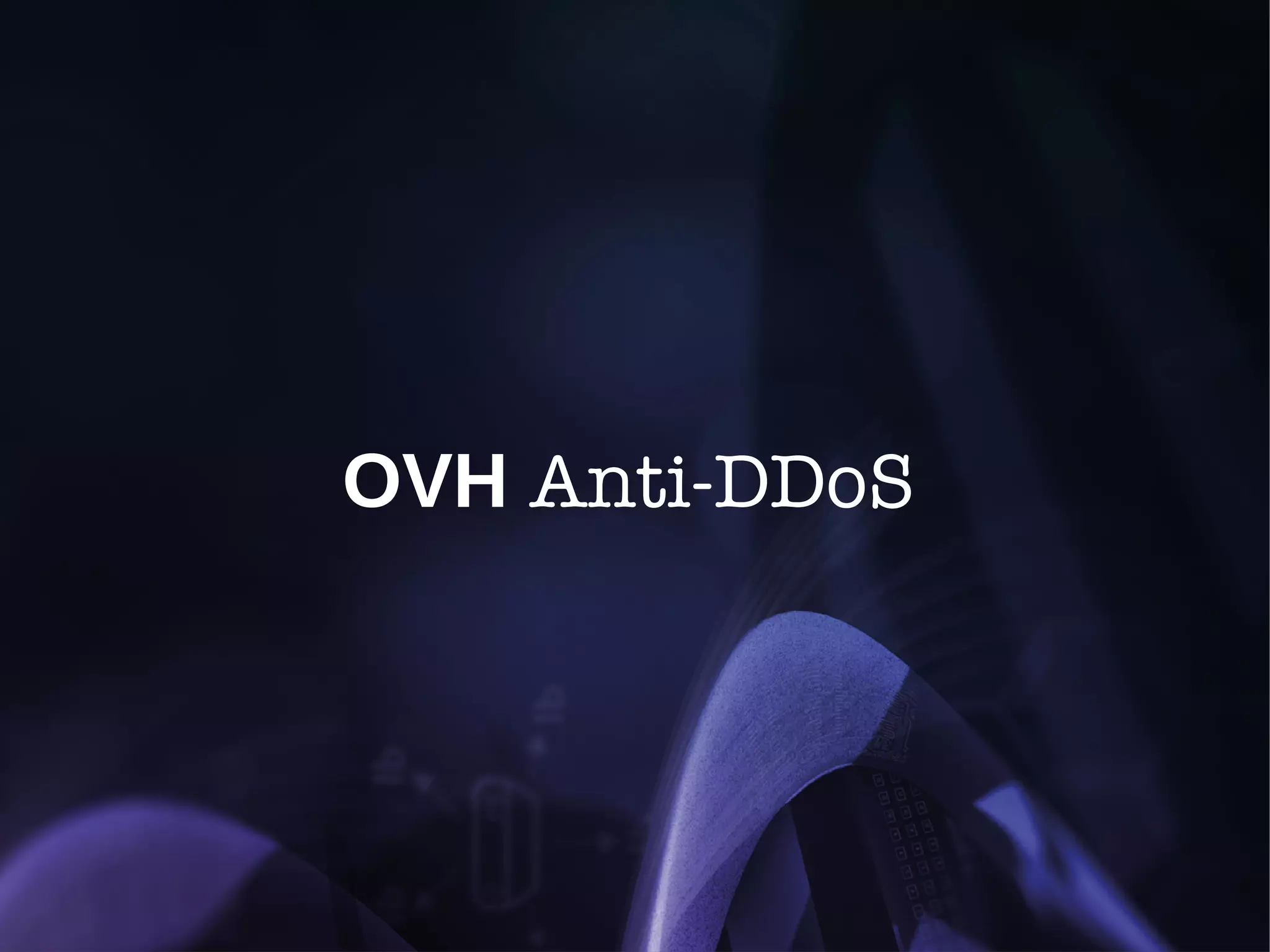 OVH Anti-DDoS 
 