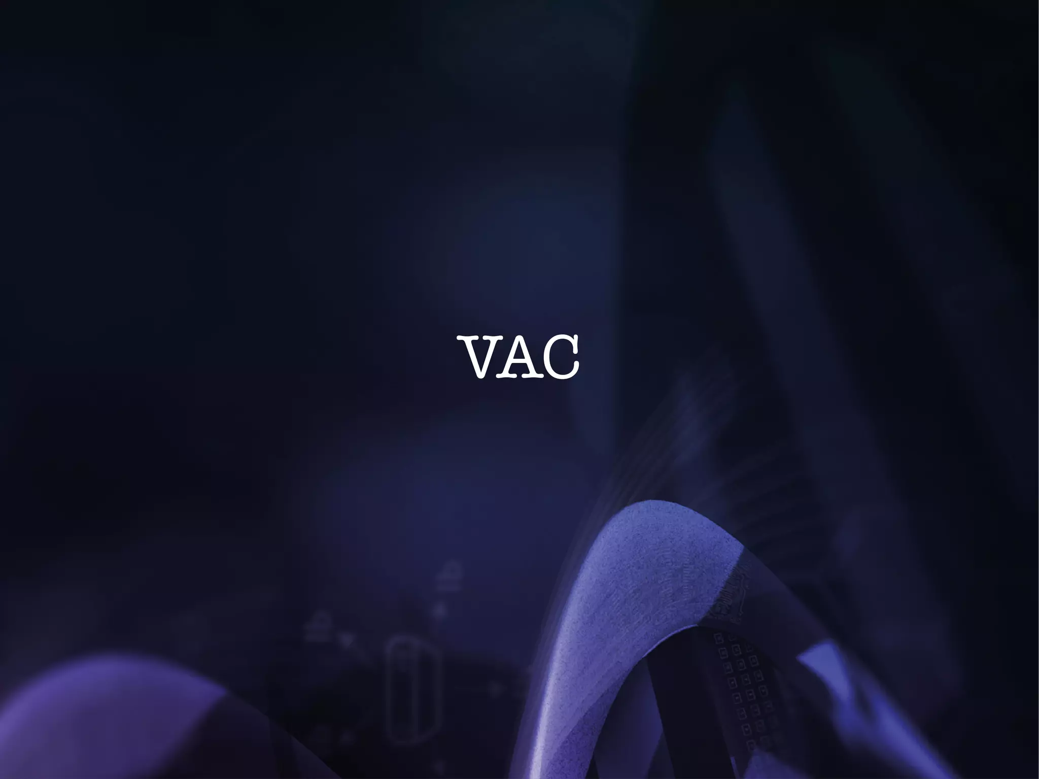 VAC 
 