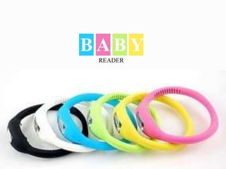 B A B Y 
READER 
 