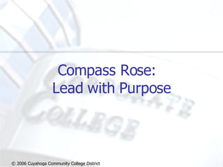 Compass Rose:  Lead with Purpose 