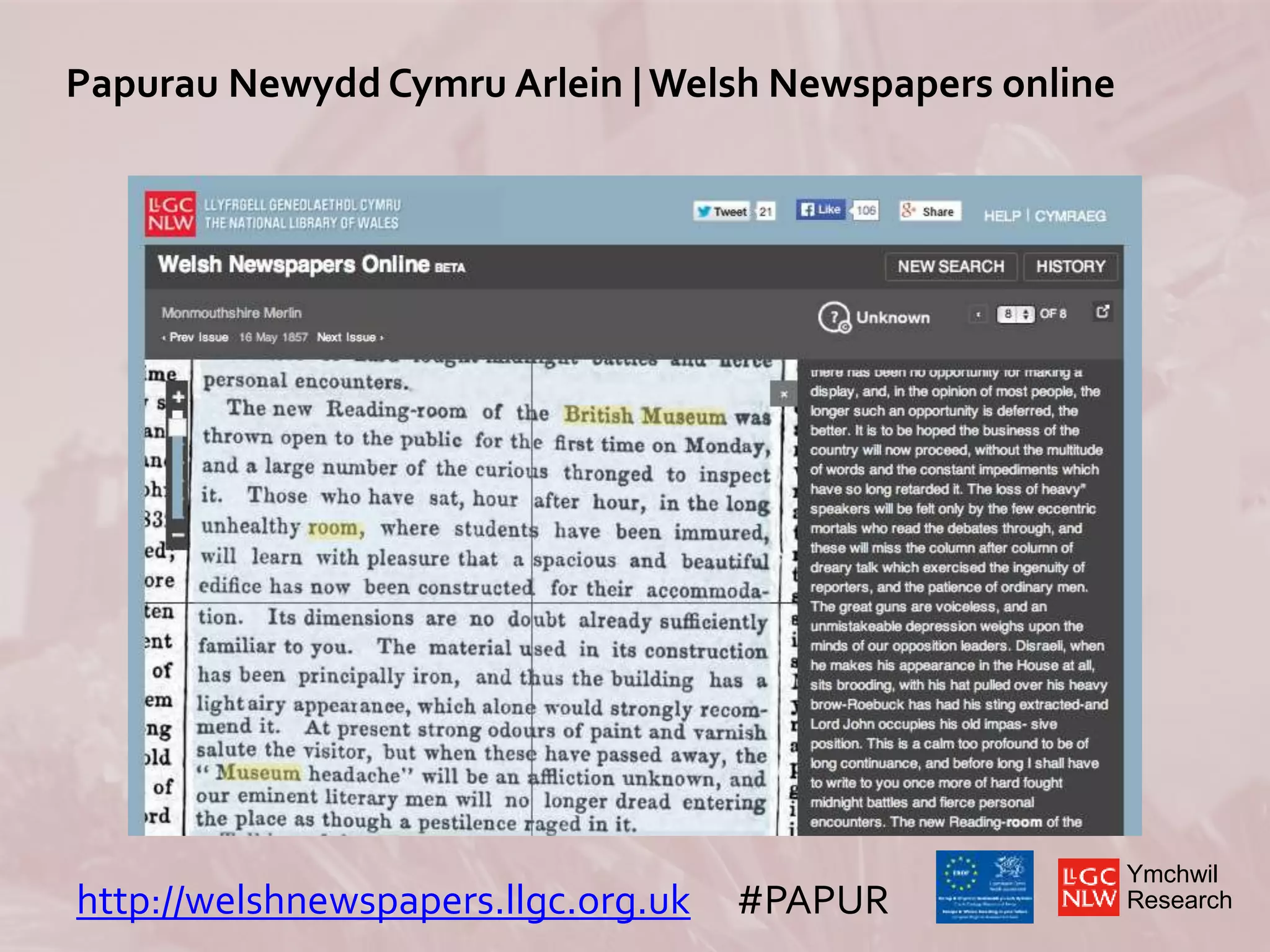 Ymchwil
Research
Papurau Newydd Cymru Arlein | Welsh Newspapers online
http://welshnewspapers.llgc.org.uk #PAPUR
 